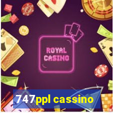 747ppl cassino